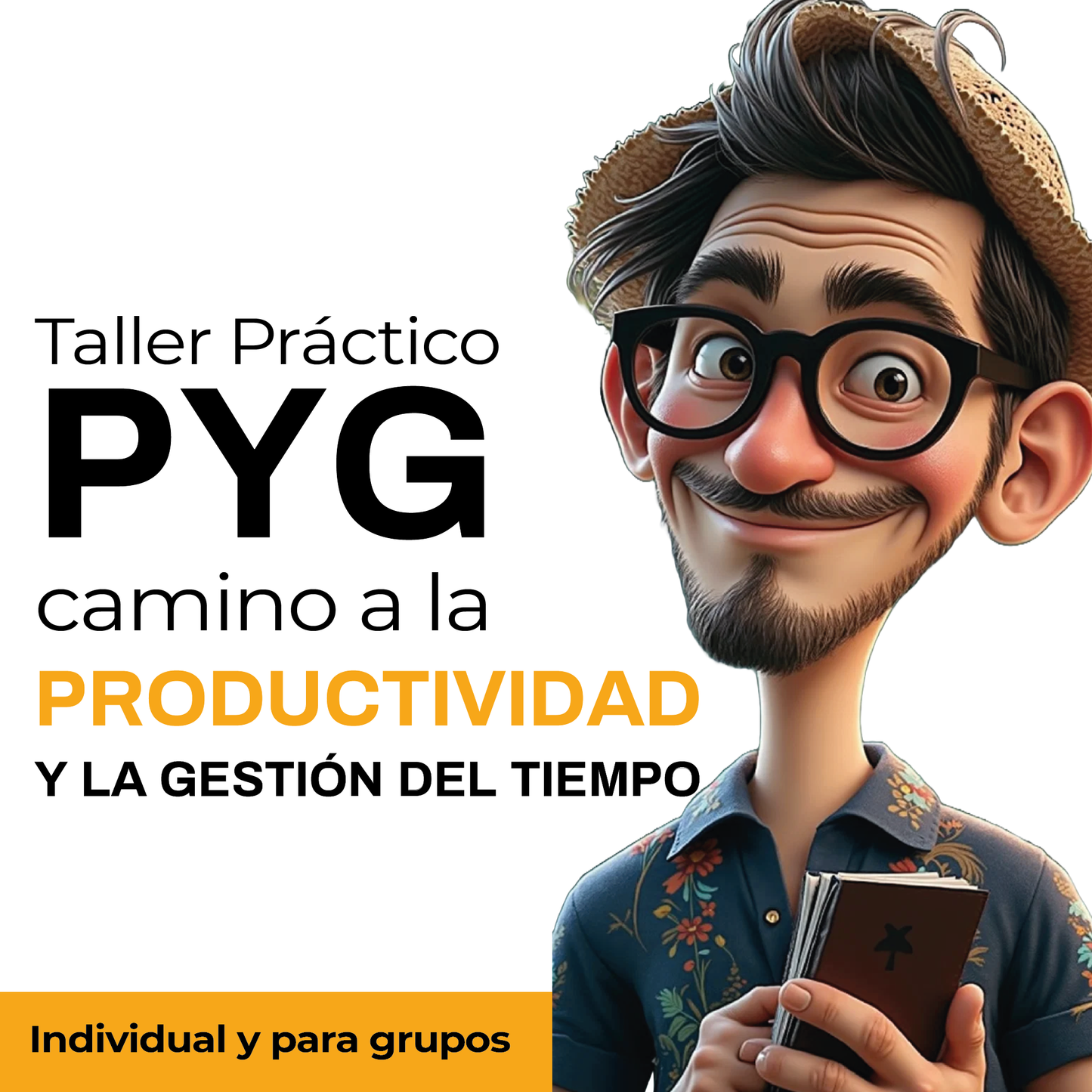 Taller Práctico PYG. Camino a la productividad y la gestión del tiempo.